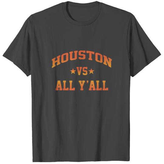 Houston vs all yall T Shirts