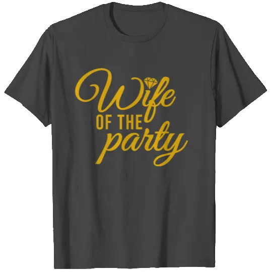 WIFE OF THE PARTY T Shirts