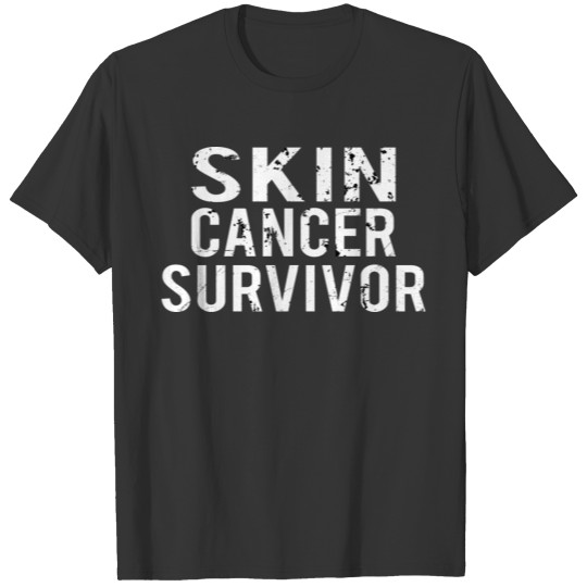 Skin Cancer: Skin Cancer Survivor T Shirts