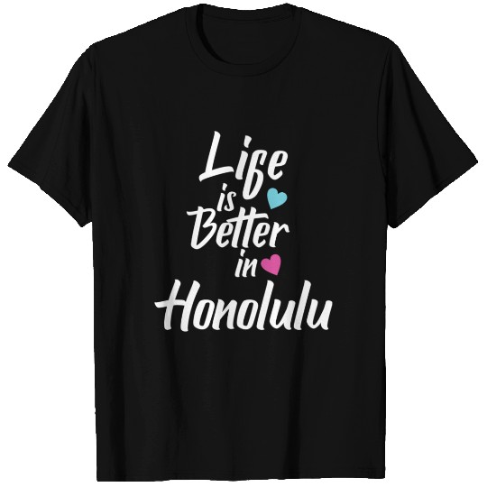 Life Is Better In Honolulu USA Pride T Shirts