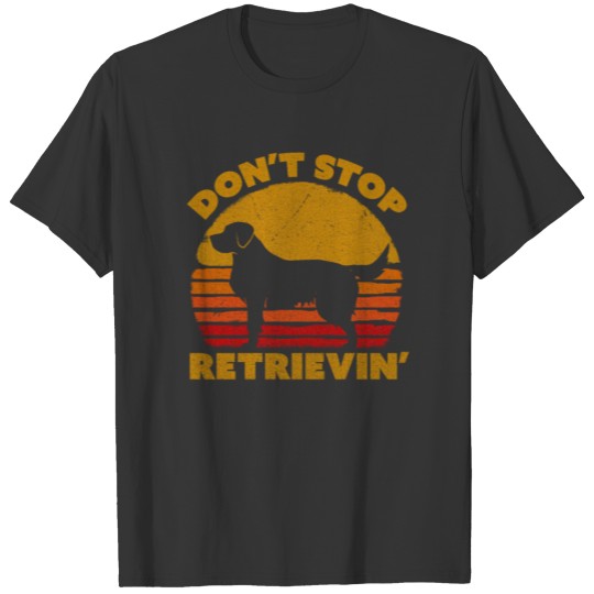 Don't Stop Retrieving Print. Retro Golden T-shirt