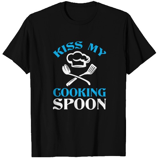 Kiss My Cooking Spoon T Shirts