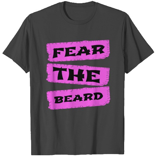 beard - Fear the beard T Shirts