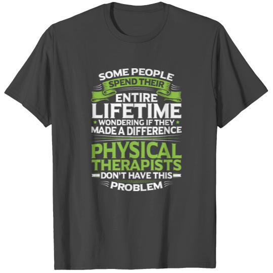 Physical Therapy Physical Therapist Physiotherapy T Shirts