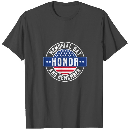 Memorial Day Honor and remember Gift T Shirts
