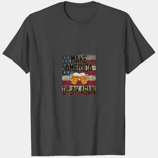 make america drunk again USA T Shirts independence