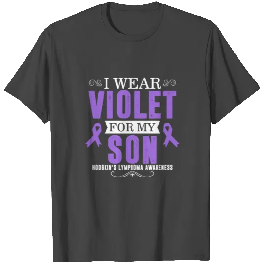 I Wear Violet For My Son Hodgkin's Lymphoma T Shirts
