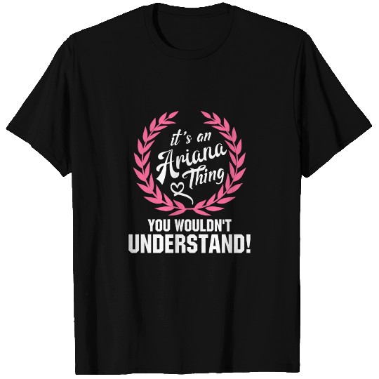 It s An Ariana Thing You Wouldn t Understand T Shirts