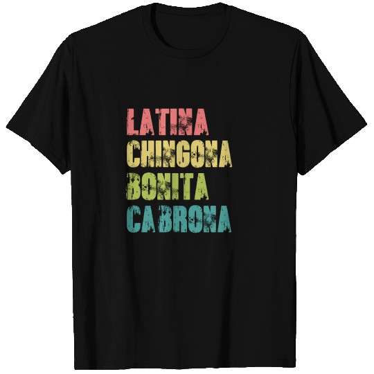 Latina Chingona Bonita Cabrona T Shirts
