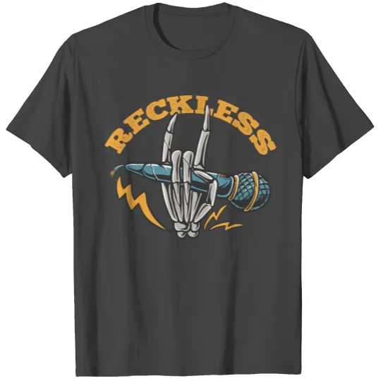 Reckless Skeleton hand T Shirts