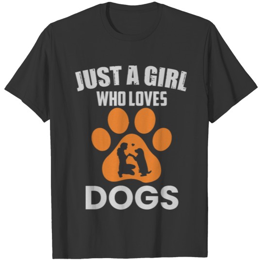 just a girl who loves dogs T-shirt
