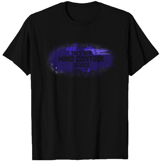 Mind Control T Shirts