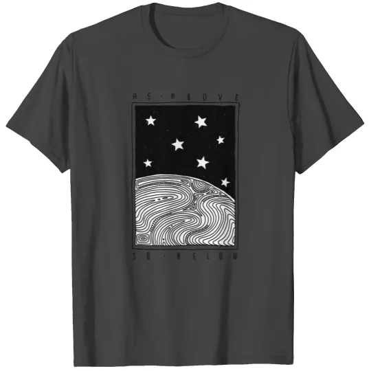as above so below T Shirts