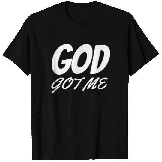 God Got Me - Christian T Shirts