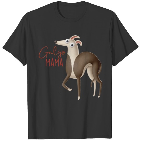 Galgo Mom / Mama T-shirt