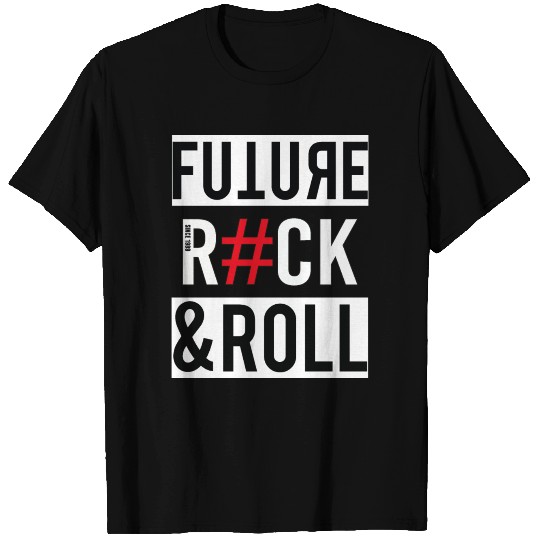 Future Rock and Roll T Shirts