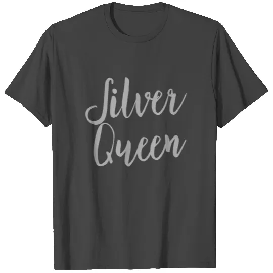 Silver Queen T Shirts