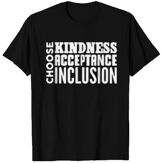 choose kindness acceptance and inclusion T Shirts