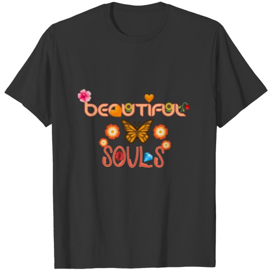 Beautiful souls T-shirt