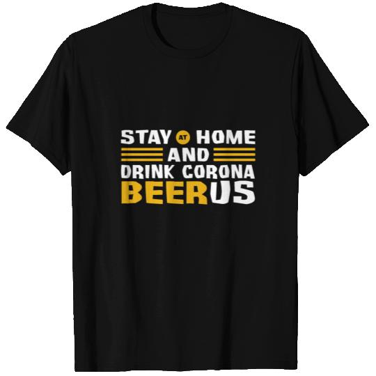 Stay at Home and Drink Corona Beerus T Shirts