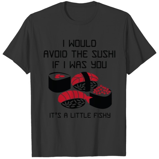 It’s A Little Fishy T-shirt