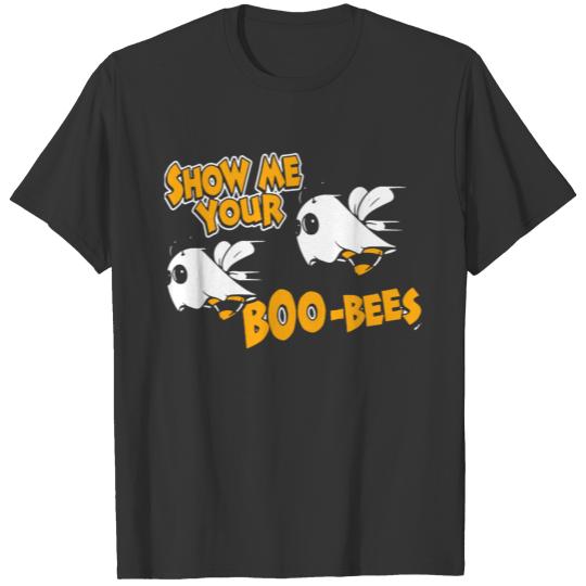 SHOW ME YOUR BOO BEES T-shirt