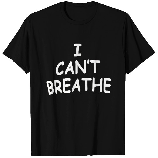 I can't Breathe george floyd T Shirts