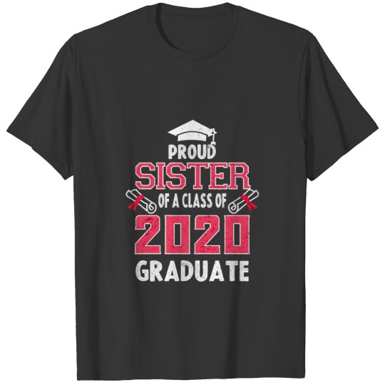 Proud Sister Of a 2020 Senior Graduation 2020 Gift T-shirt