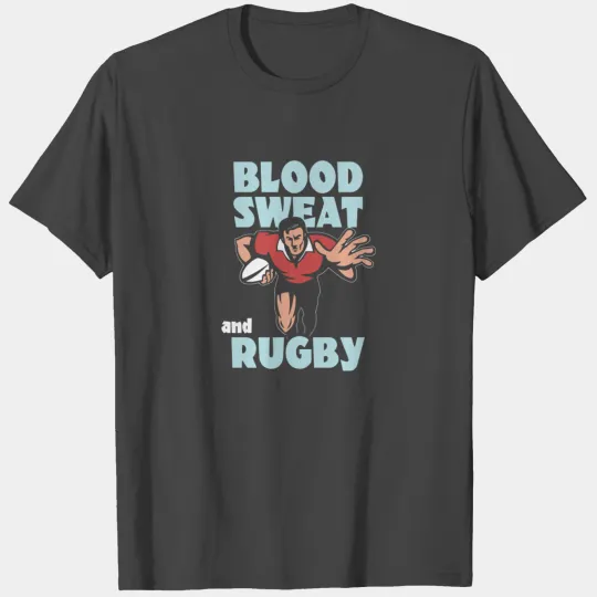 Blood Sweat And Rugby T Shirts