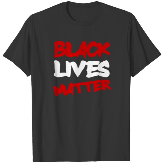 BLACK LIVES MATTER WOMEN MEN GIFTS T Shirts