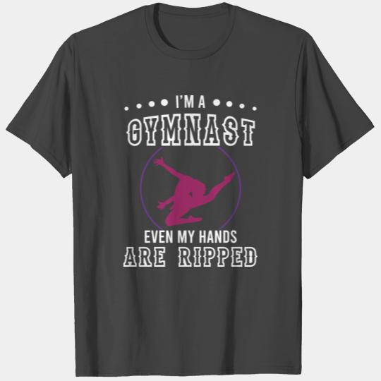 This I'm A Gymnast Even My Hands Are Ripped T Shirts