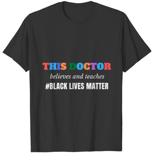 This Doctor Believes - Black Fathers Matter T Shirts