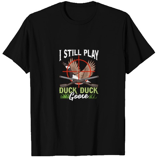 Camping T Shirts I Still Play Duck Duck Goose Wild