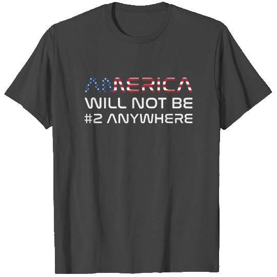 Space X NASA SpaceX launch America Not Be #2 Gift T Shirts