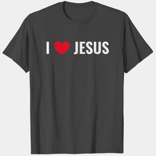 I Love Jesus - Christian T Shirts