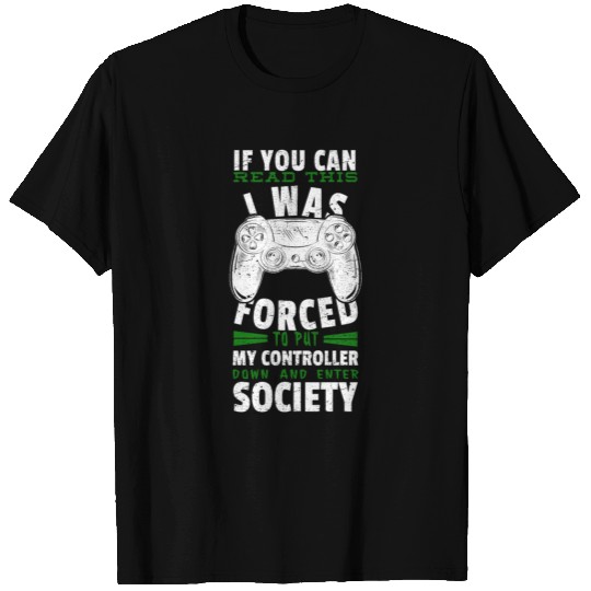 If You Can Read Forced Put Down Controller Society T Shirts