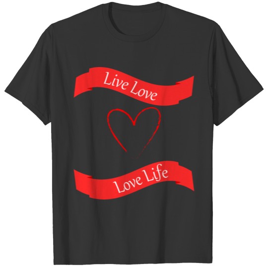 Live Love & Love Life T-shirt