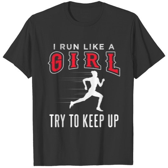 Run like a girl T-shirt