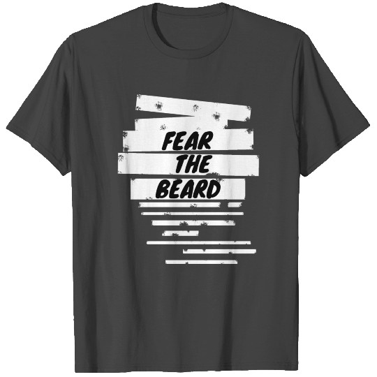 beard - Fear the beard T Shirts