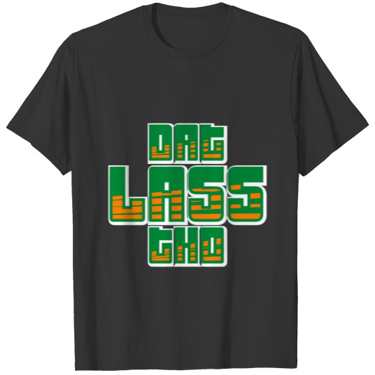 Dat Lass St Patrick's Day Pub Party Irish Shirt T-shirt