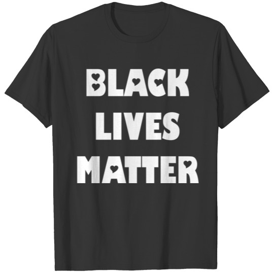 Blick Lives Matter Hearts T-shirt
