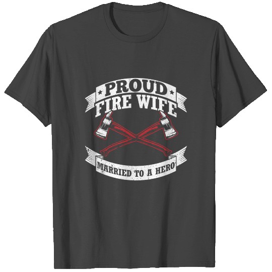 Great Firefighter Design Quote Fire Wife Hero T Shirts