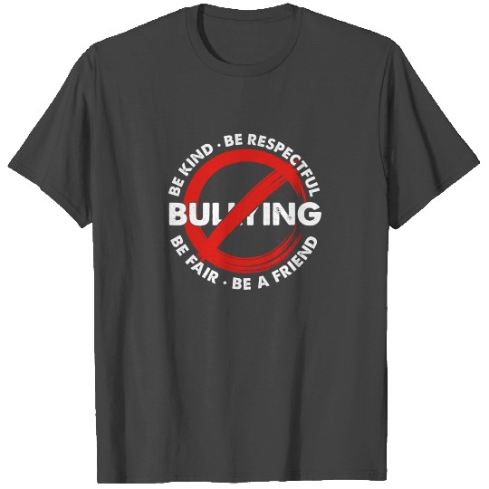 Be Kind Stop Bullying Bully Friendship Kindness T Shirts
