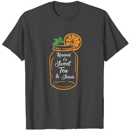 Funny Christian Gift - Raised On Sweet Tea And Jes T Shirts