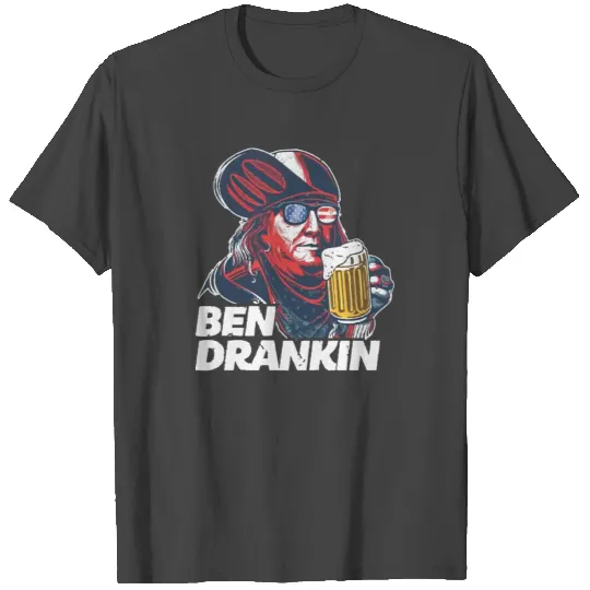 Ben drankin T Shirts