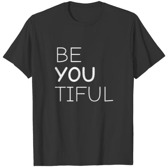 Be-you-tiful Beautiful,Be you tiful,Beyoutiful,Ins T-shirt