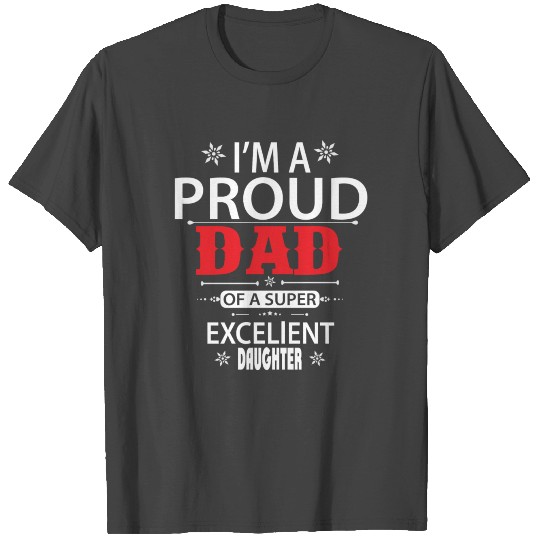 Proud Dad Supper Daughter-Fathers Day Best Gift T Shirts
