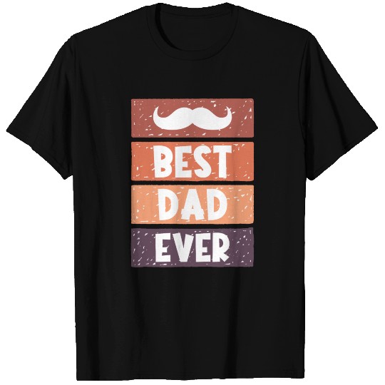Best Dad Ever T Shirts