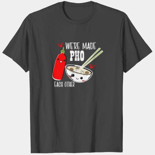 Pho T Shirts, Pho Lover Gift, Made Pho Each Other