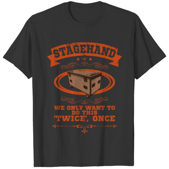 Stagehand Stage Crew Crew Roadie Event Gift T-shirt
